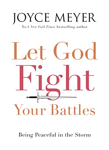 Let God Fight Your Battles: Being Peaceful in the Storm von Hodder & Stoughton
